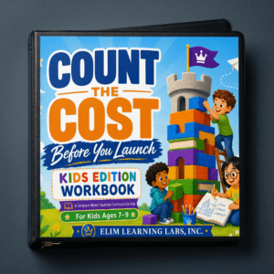 Count The Cost Before You Launch: Kids Edition Workbook
